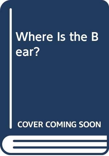 Where Is the Bear?