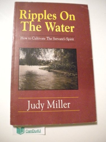Ripples on the Water: How to Cultivate the Servant's Spirit