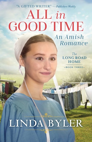 All in Good Time: An Amish Romance (The Long Road Home)