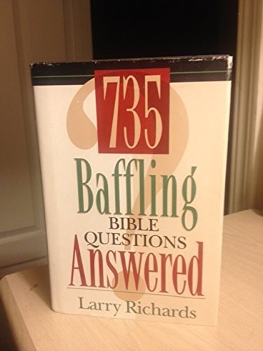 735 Baffling Bible Questions Answered