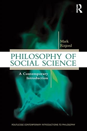 Philosophy of Social Science: A Contemporary Introduction (Routledge Contemporary Introductions to Philosophy)