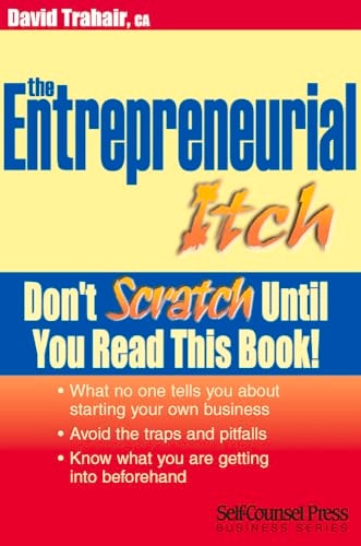 The Entrepreneurial Itch: Don't Scratch Until You Read This Book (Business Series)