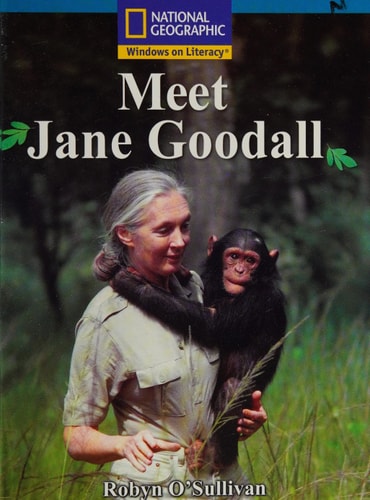 Windows on Literacy Fluent Plus (Science: Science Inquiry): Meet Jane Goodall (Nonfiction Reading and Writing Workshops)