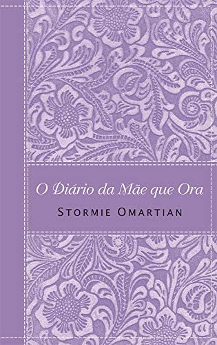 O Diário da Mãe que Ora (Em Portuguese do Brasil)