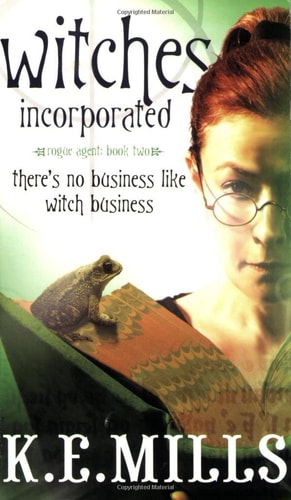Witches Incorporated (Rogue Agent, 2)