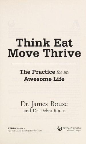 Think Eat Move Thrive: The Practice for an Awesome Life