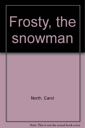 Frosty, the snowman