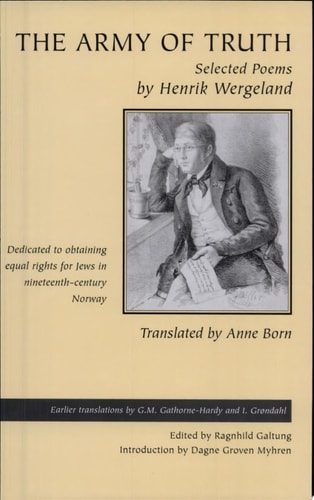 The Army of Truth: Selected Poems: In the historic fight to obtain equal rights for Jews in nineteenth-century Norway