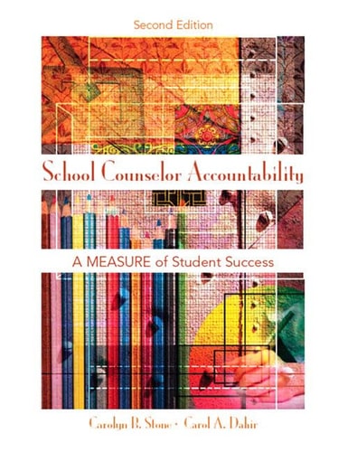 School Counselor Accountability: A Measure of Student Success