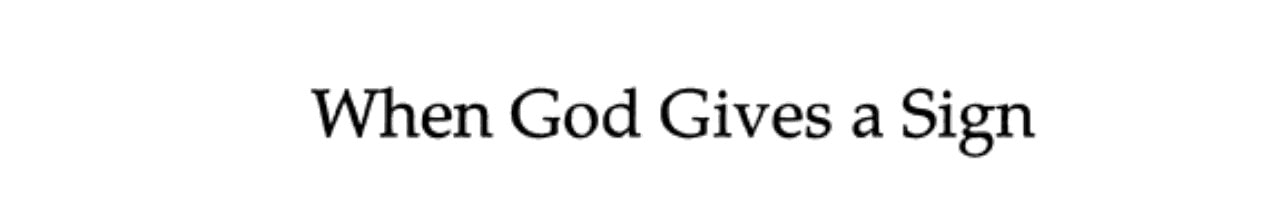 When God Gives a Sign: A Response to Objections Made Against Vassula's Testimony on True Life in God