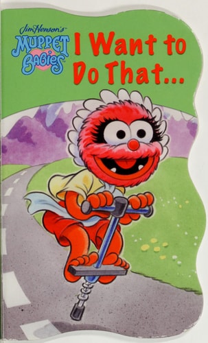 Muppet Babies: I Want to Do That . . .