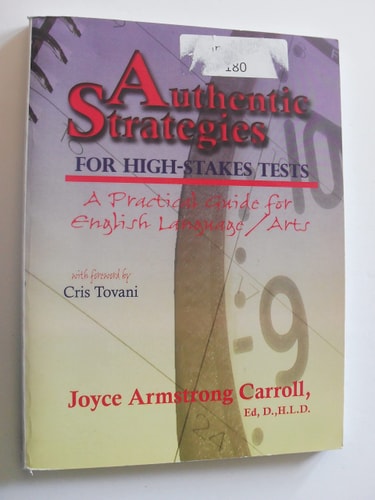 Authentic Strategies for High-Stakes Tests: A Practical Guide for English Language/Arts