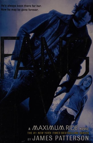 Fang: A Maximum Ride Novel (Maximum Ride, 6)