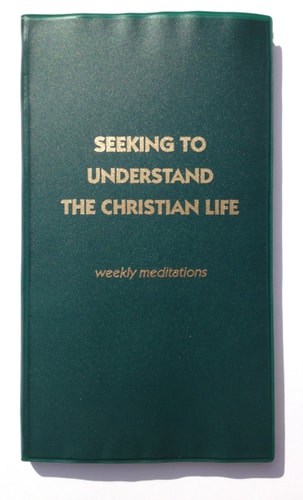 Seeking to Understand the Christian Life, Weekly Meditations by walter a. henrichsen (2005-08-02)