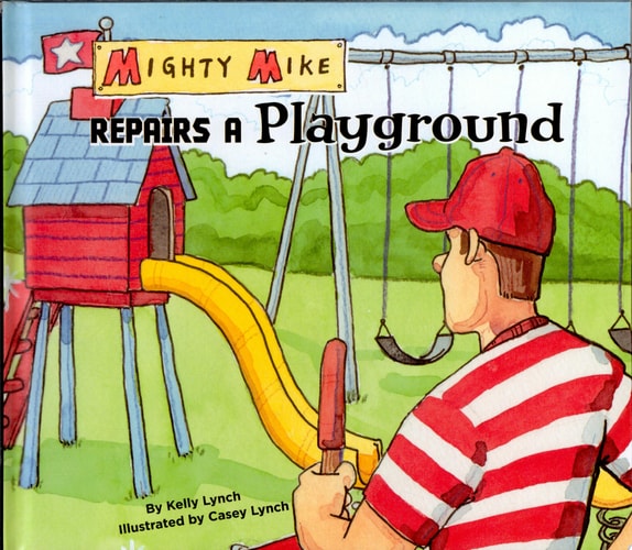 Mighty Mike Repairs a Playground (Mighty Mike)