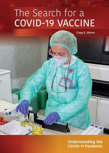 The Search for a Covid-19 Vaccine (Understanding the Covid-19 Pandemic)