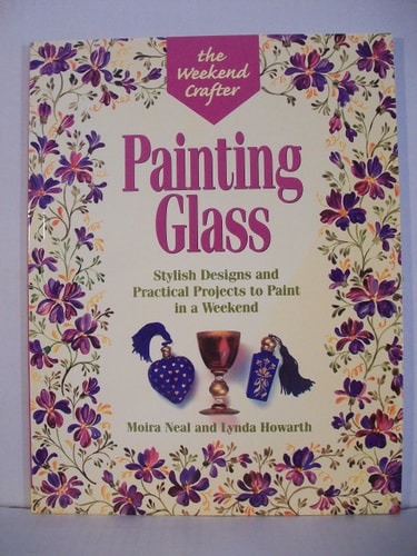 Painting Glass Stylish Designs and Practical Projects