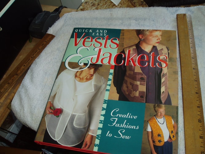 Quick and Easy Vests & Jackets: Creative Fashions to Sew