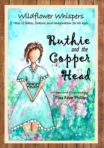 Wildflower Whispers : Ruthie and the Copperhead: Book 1