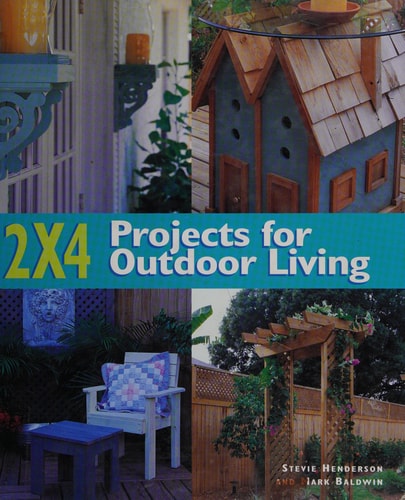 2 X 4 Projects For Outdoor Living