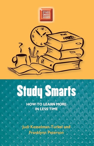 Study Smarts: How to Learn More in Less Time (Study Smart Series)