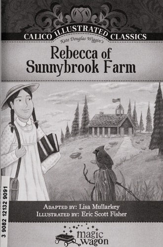 Rebecca of Sunnybrook Farms (Calico Illustrated Classics)