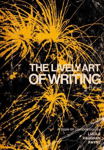 The lively art of writing: A book on composition