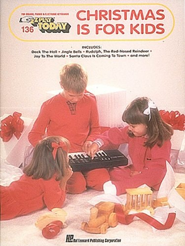 Christmas Is for Kids: E-Z Play Today Volume 136