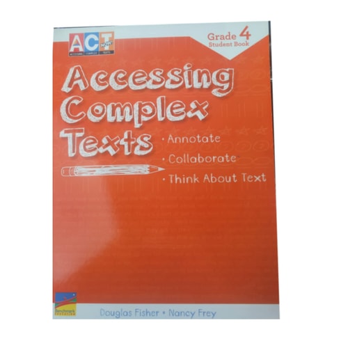 Act Now Grade 4 Student Book Accessing Complex Texts
