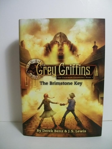 Grey Griffins: The Brimstone Key (Grey Griffins: The Clockwork Chronicles (1))