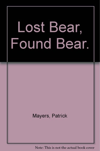 Lost Bear, Found Bear.