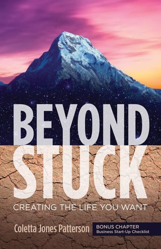 Beyond Stuck: Creating the Life You Want