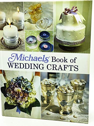 Michaels Book of Wedding Crafts