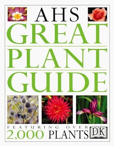 American Horticultural Society Great Plant Guide