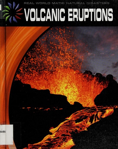 Volcanic Eruptions (21st Century Skills Library: Real World Math)