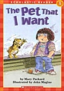 THE PET THAT I WANT(Scholastic Reader 1