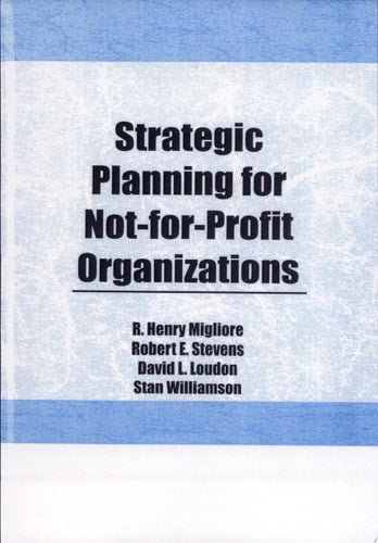 Strategic Planning for Not-for-Profit Organizations (Haworth Marketing Resources)