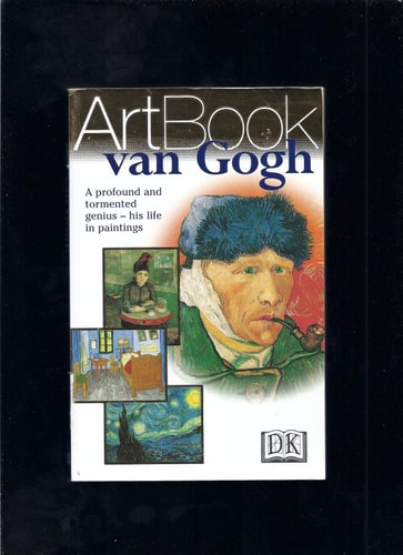 Van Gogh: A Profound and Tormented Genius--His Life in Paintings