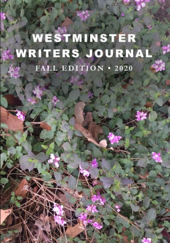 Westminster Writers Journal: Fall 2020 Edition