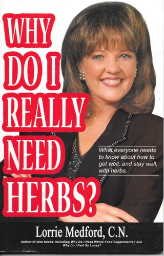 Why Do I Really Need Herbs?