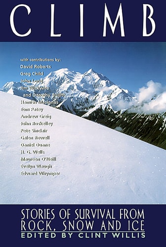 Climb: Stories of Survival from Rock, Snow, and Ice (Adrenaline)