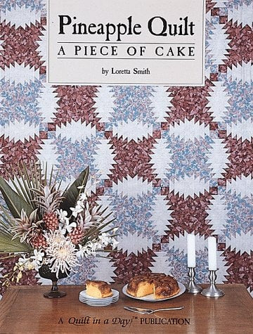 Pineapple Quilt: A Piece of Cake