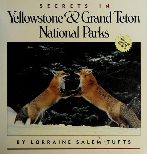 Secrets in Yellowstone and Grand Teton National Parks