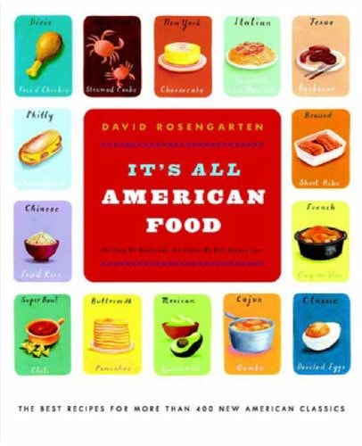 It's All American Food: The Best Recipes for More Than 400 New American Classics