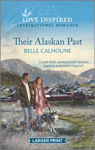 Their Alaskan Past: An Uplifting Inspirational Romance (Home to Owl Creek, 5)