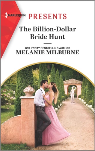 The Billion-Dollar Bride Hunt: An Uplifting International Romance (Harlequin Presents)