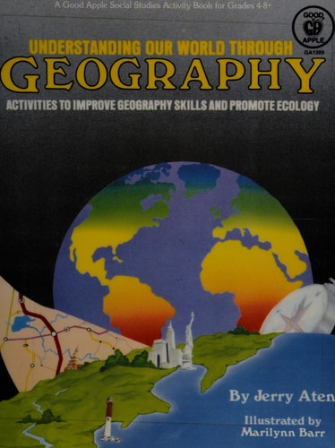 Understanding Our World Through Geography