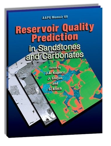 Reservoir Quality Prediction in Sandstones and Carbonates (AAPG Memoir, 69)