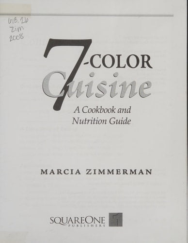 7-Color Cuisine: A Cookbook and Nutrition Guide