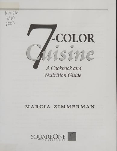 7-Color Cuisine: A Cookbook and Nutrition Guide